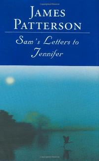 SAM’S LETTERS TO JENNIFER