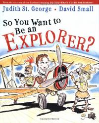 SO YOU WANT TO BE AN EXPLORER?