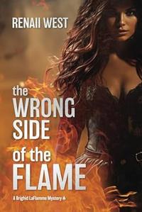 THE WRONG SIDE OF THE FLAME