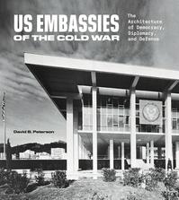 US EMBASSIES OF THE COLD WAR