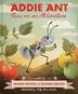 ADDIE ANT GOES ON AN ADVENTURE