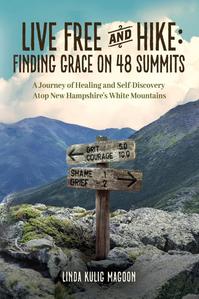 LIVE FREE AND HIKE: FINDING GRACE ON 48 SUMMITS